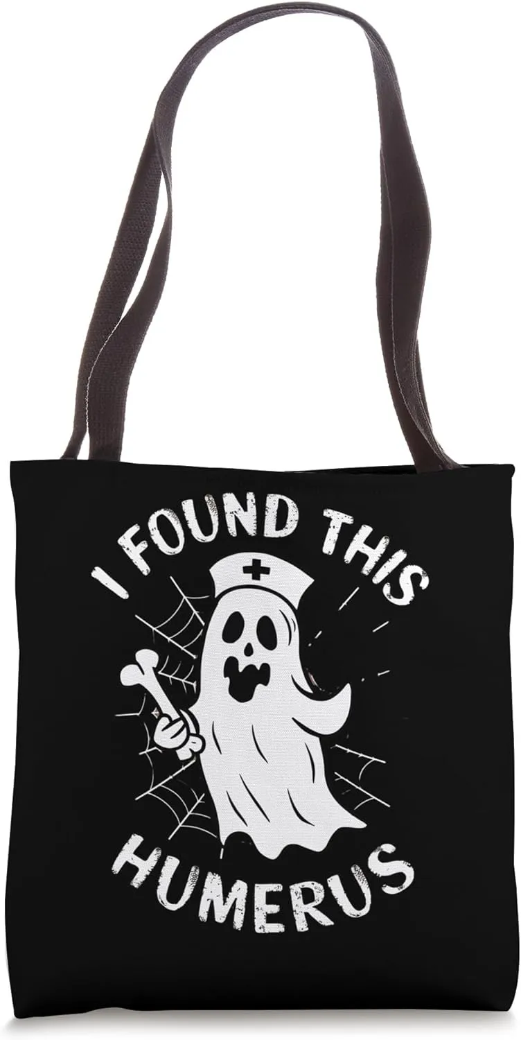 I Found This Humerus Funny Halloween Nurse Doctor Ghost Tote Bag