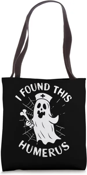I Found This Humerus Funny Halloween Nurse Doctor Ghost Tote Bag