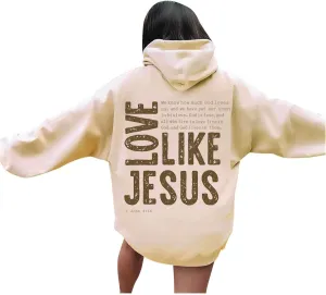 Women Love Like Jesus Religious God Jesus Sweatshirts Hooded Bible Verse Oversize Comfort Inspirational Letter Cross